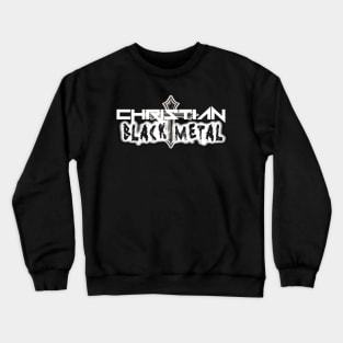 CHRISTIAN BLACK METAL Crewneck Sweatshirt